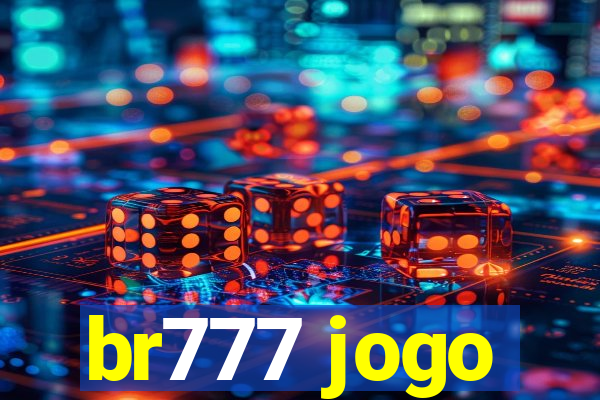 br777 jogo